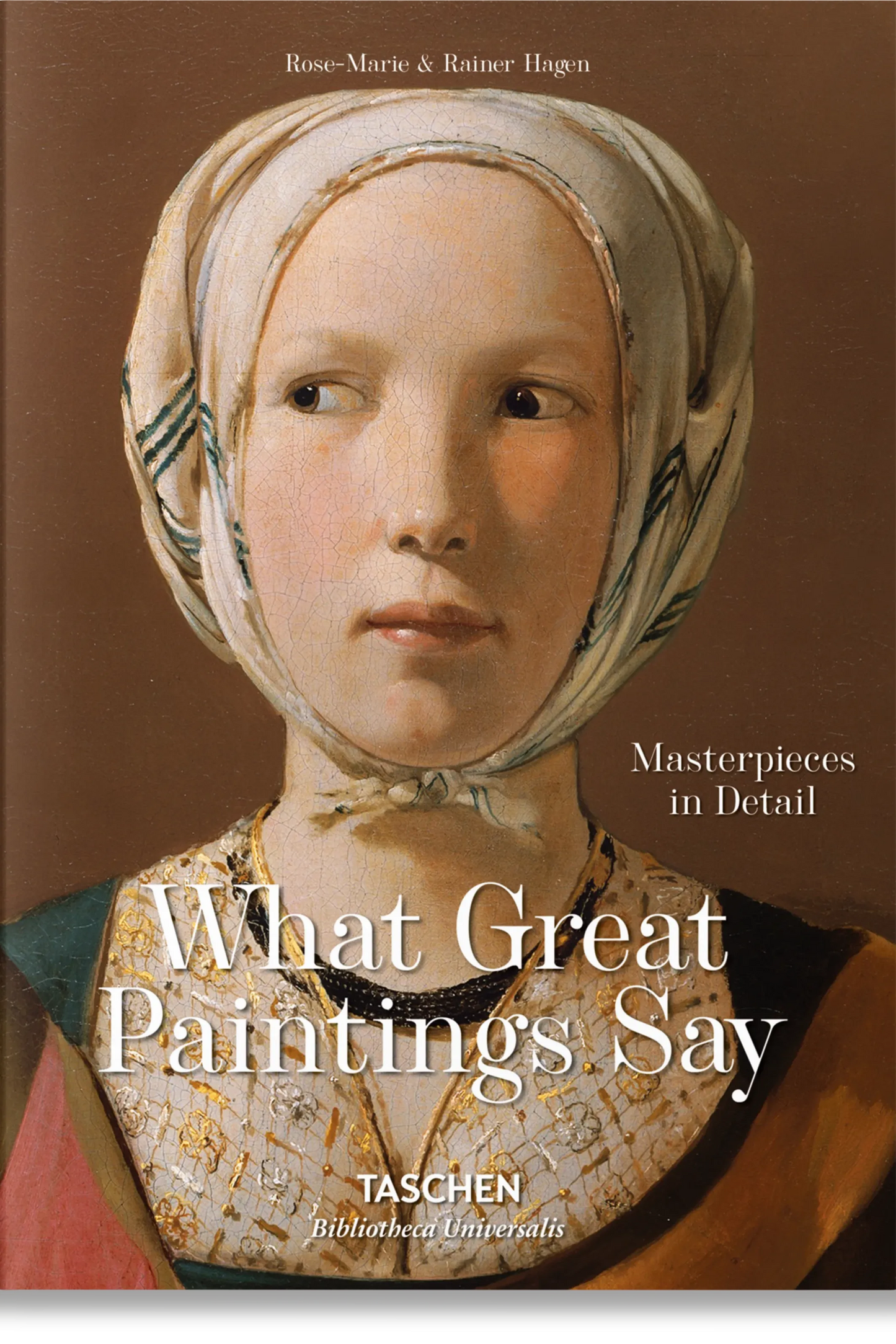 What Great Paintings Say. Masterpieces in Detail.