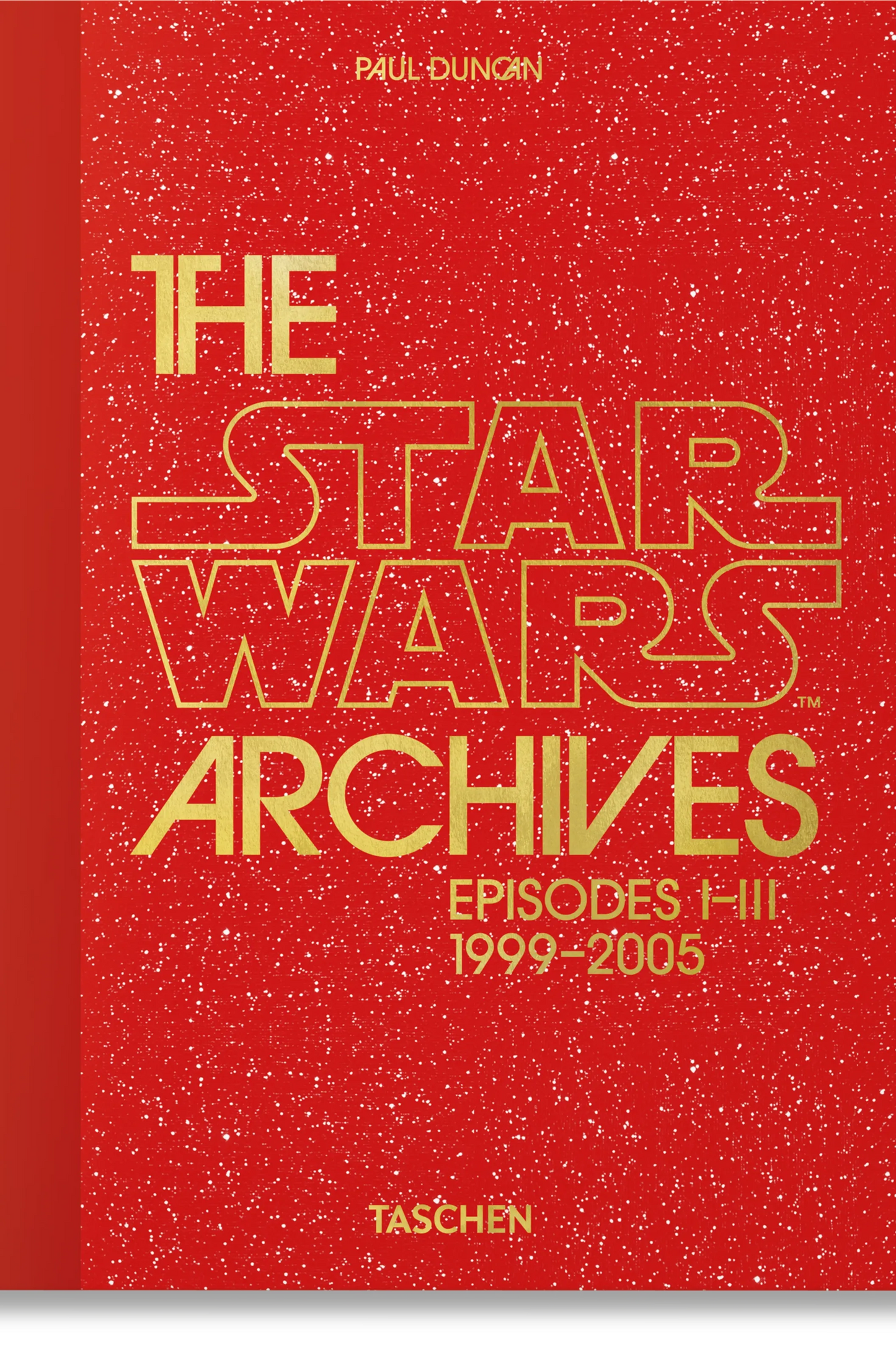 The Star Wars Archives. 1999-2005. 45th Edition