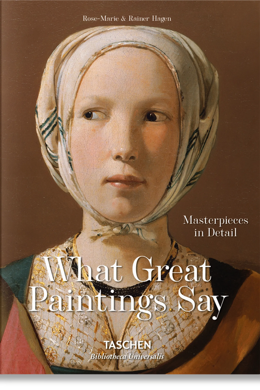 What Great Paintings Say. Masterpieces in Detail.